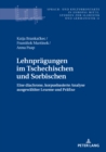 Image for Lehnpraegungen im Tschechischen und Sorbischen: Eine diachrone, korpusbasierte Analyse ausgewaehlter Lexeme und Praefixe