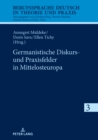 Image for Germanistische Diskurs- und Praxisfelder in Mittelosteuropa