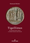 Image for Tigellinus: Im Dienste Kaiser Neros zwischen Genuss und Gewalt
