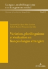 Image for Variation, Plurilinguisme Et Évaluation En Français Langue Étrangère