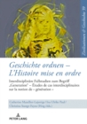 Image for Geschichte Ordnen - l&#39;Histoire Mise En Ordre