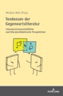 Image for Tendenzen der Gegenwartsliteratur : Literaturwissenschaftliche und literaturdidaktische Perspektiven