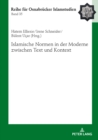Image for Islamische Normen in Der Moderne Zwischen Text Und Kontext
