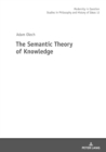 Image for The Semantic Theory of Knowledge
