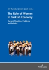 Image for The Role of Women in Turkish Economy : Current Situation, Problems and Policies
