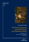 Image for Die Uebersetzungen des &quot;Cunto de li cunti&quot; von Giambattista Basile: Ein Meisterwerk des neapolitanischen Barocks auf Deutsch