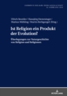 Image for Ist Religion Ein Produkt Der Evolution?: Ueberlegungen Zur Naturgeschichte Von Religion Und Religionen