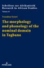 Image for The morphology and phonology of the nominal domain in Tagbana