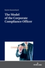 Image for The Model of the Corporate Compliance Officer