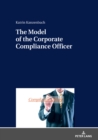 Image for The Model of the Corporate Compliance Officer