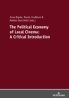 Image for The Political Economy of Local Cinema: A Critical Introduction