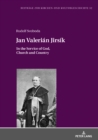 Image for Jan Valerian Jirsik: In the Service of God, Church and Country