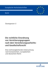 Image for Die Rechtliche Einordnung Von Versicherungsgruppen Nach Dem Versicherungsaufsichts- Und Gesellschaftsrecht : Eine Rechtvergleichende Untersuchung Nach Koreanischem, Europaeischem Und Deutschem Recht