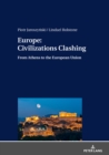 Image for Europe: Civilizations Clashing: From Athens to the European Union
