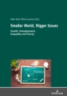 Image for Smaller World, Bigger Issues: Growth, Unemployment, Inequality and Poverty