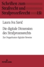 Image for Die digitale Dimension des Strafprozessrechts : Zur Doppelnatur digitaler Beweise