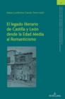 Image for El legado literario de Castilla y Le?n desde la Edad Media al Romanticismo