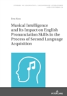 Image for Musical Intelligence and Its Impact on English Pronunciation Skills in the Process of Second Language Acquisition