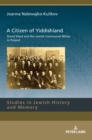 Image for A Citizen of Yiddishland : Dovid Sfard and the Jewish Communist Milieu in Poland