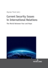 Image for Current Security Issues in International Relations : The World Between Fear and Hope