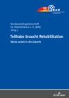 Image for Teilhabe braucht Rehabilitation: Blicke zurueck in die Zukunft