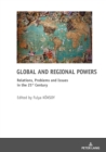 Image for Global and Regional Powers: Relations, Problems and Issues in the 21st Century