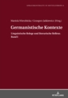 Image for Germanistische Kontexte: Linguistische Belege und literarische Reflexe. Band I