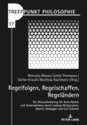 Image for Regelfolgen, Regelschaffen, Regelaendern : Die Herausforderung fuer Auto-Nomie und Universalismus durch Ludwig Wittgenstein, Martin Heidegger und Carl Schmitt