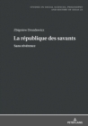 Image for La République Des Savants: Sans Révérence