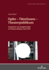 Image for Opfer - TaeterInnen - Theaterpublikum: Szenarien Von Zeugenschaft in Theaterstuecken Zum NSU