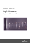 Image for Digital Diseases : Symptoms of the Internet Era
