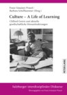 Image for Culture - A Life of Learning: Clifford Geertz Und Aktuelle Gesellschaftliche Herausforderungen