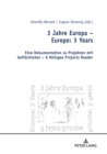 Image for 3 Jahre Europa – Europe: 3 Years : Eine Dokumentation zu Projekten mit Gefluechteten – A Refugee Projects Reader