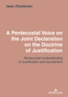 Image for A Pentecostal Voice on the Joint Declaration on the Doctrine of Justification : Joint Declaration on the Doctrine of Justification: A Pentecostal Assessment
