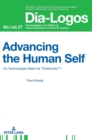Image for Advancing the Human Self : Do Technologies Make Us &quot;Posthuman&quot;?