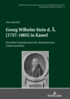 Image for Georg Wilhelm Stein d. Ae. (1737-1803) in Kassel: Ein frueher Repraesentant der akademischen Geburtsmedizin