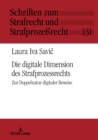 Image for Die digitale Dimension des Strafprozessrechts: Zur Doppelnatur digitaler Beweise