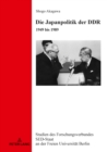 Image for Die Japanpolitik Der DDR: 1949 Bis 1989