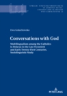 Image for Conversations with God: Multilingualism among the Catholics in Belarus in the Late Twentieth and Early Twenty-First Centuries. Sociolinguistic study