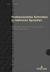 Image for Professionelles Schreiben in Mehreren Sprachen : Strategien, Routinen Und Sprachen Im Schreibprozess