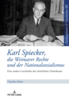 Image for Karl Spiecker, Die Weimarer Rechte Und Der Nationalsozialismus
