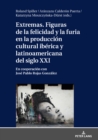 Image for Extremas. Figuras De La Furia Y La Felicidad En La Producción Cultural Ibérica Y Latinoamericana Del Siglo XXI