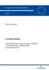 Image for Crowdinvesting: Schwarmfinanzierungen im Spannungsfeld von Gesellschafts-, Kapitalmarkt- und Insolvenzrecht