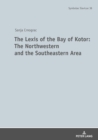 Image for The Lexis of the Bay of Kotor: The Northwestern and Southeastern Area