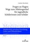 Image for Fragen an Hagen: Wege Zum «Nibelungenlied» Fuer Jugendliche Schuelerinnen Und Schueler
