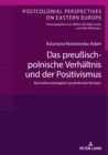 Image for Das Preuisch-Polnische Verhaeltnis Und Der Positivismus: Eine Kultursoziologisch-Postkoloniale Revision