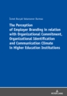 Image for Perception of Employer Branding in relation with Organizational Commitment, Organizational Identification and Communication Climate in Higher Education Institutions