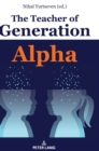Image for The Teacher of Generation Alpha