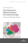 Image for The Historical Distinctiveness of Central Europe