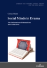 Image for Social Minds in Drama : The Delineation of Mentalities and Collectives